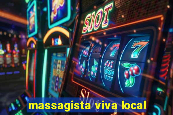 massagista viva local